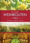 KUNTH Bildband Die schönsten Weinrouten: Deutschland, Österreich, Schweiz