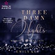 Three damn nights: Mein für drei Nächte